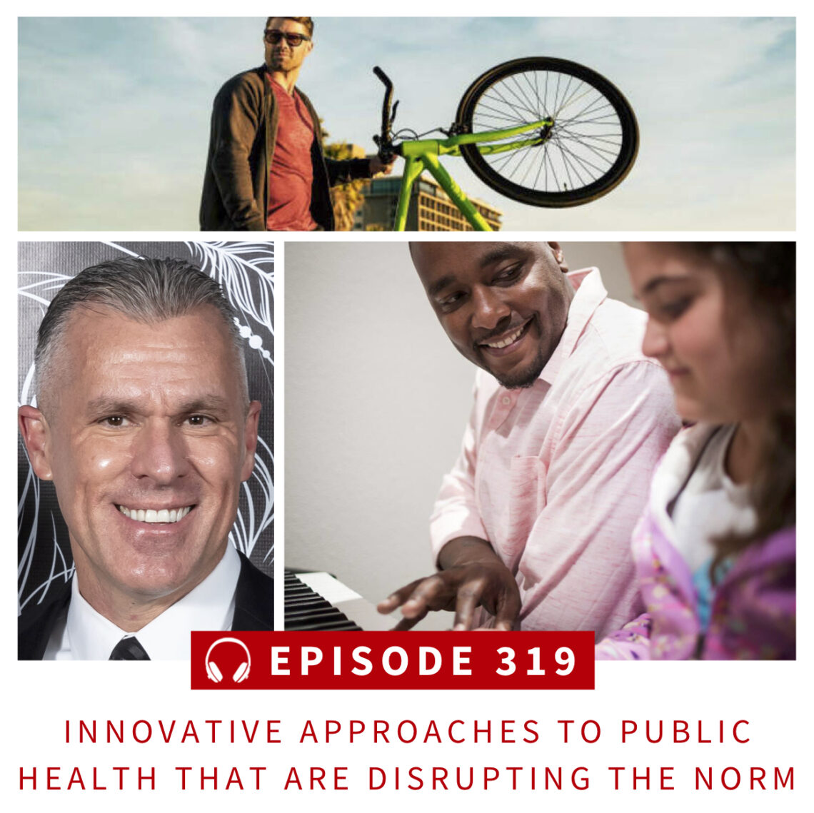 Innovative Approaches to Public Health that are Disrupting the Norm: Affordable Healthcare for Wellness Entrepreneurs, How Music Changes Lives, and Battery-Powered e-Bikes