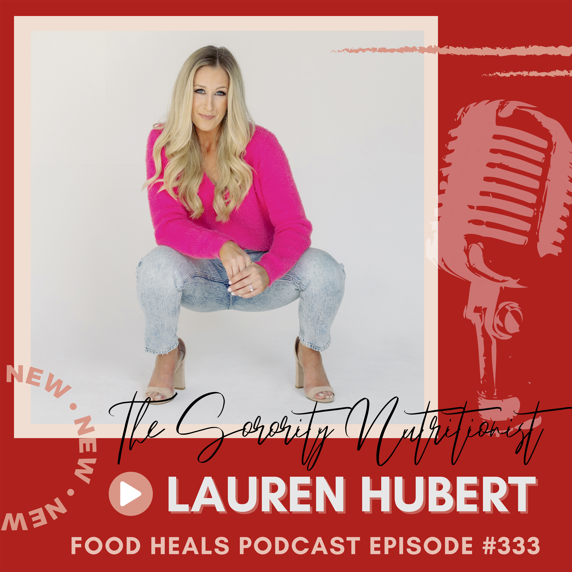 How to be Hot, Healthy, and Successful with The Sorority Nutritionist Lauren Hubert