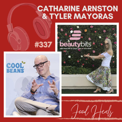 337: More Plant-Powered Products We Can’t Live Without Featuring Catharine Arnston & Tyler Mayoras
