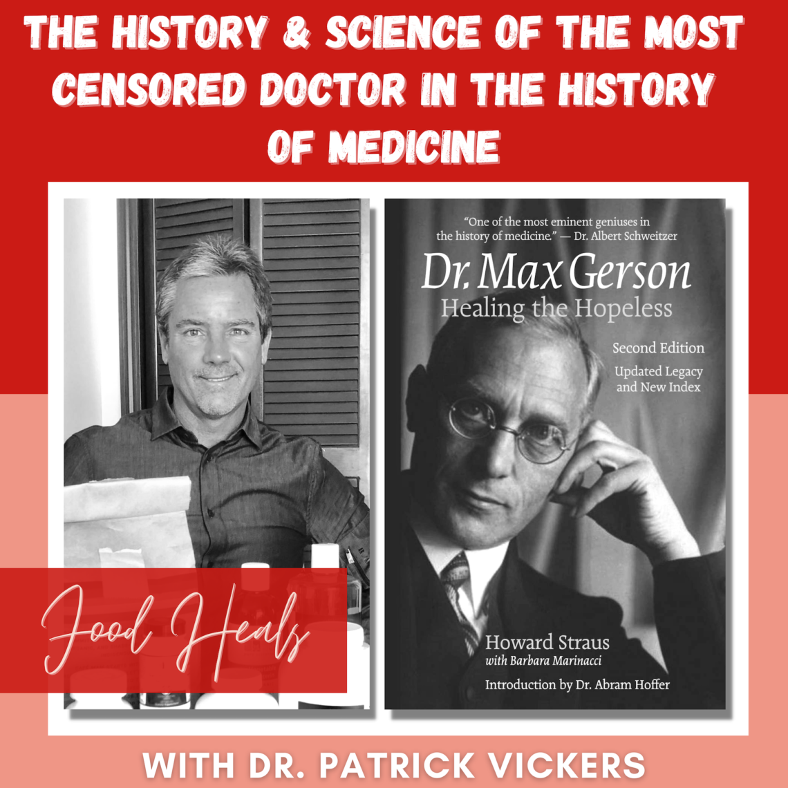 The History & Science of the Most Censored Doctor In the History of Medicine with Dr. Patrick Vickers