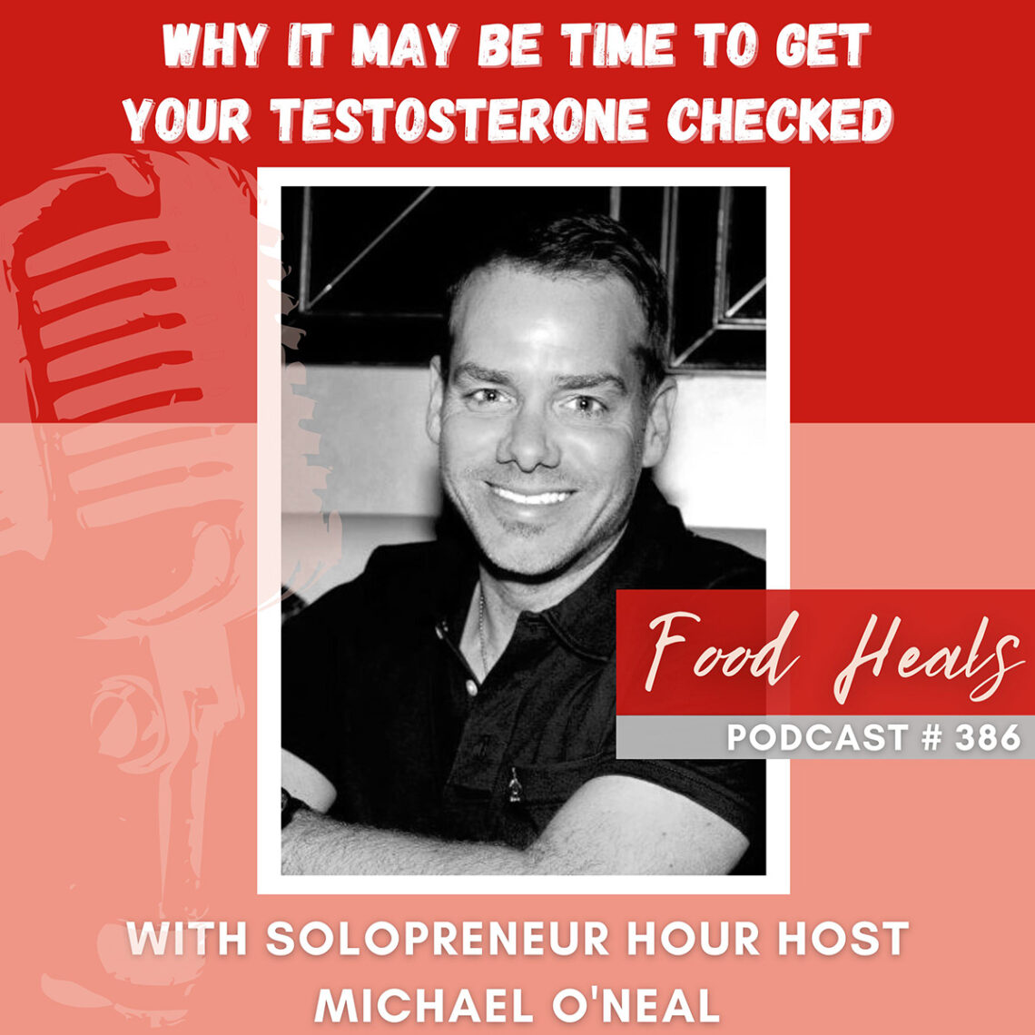 Allison Melody and Solopreneur Hour Host Michael O'Neal discuss Why It May Time to Get Your Testosterone Checked on The Food Heals Podcast.