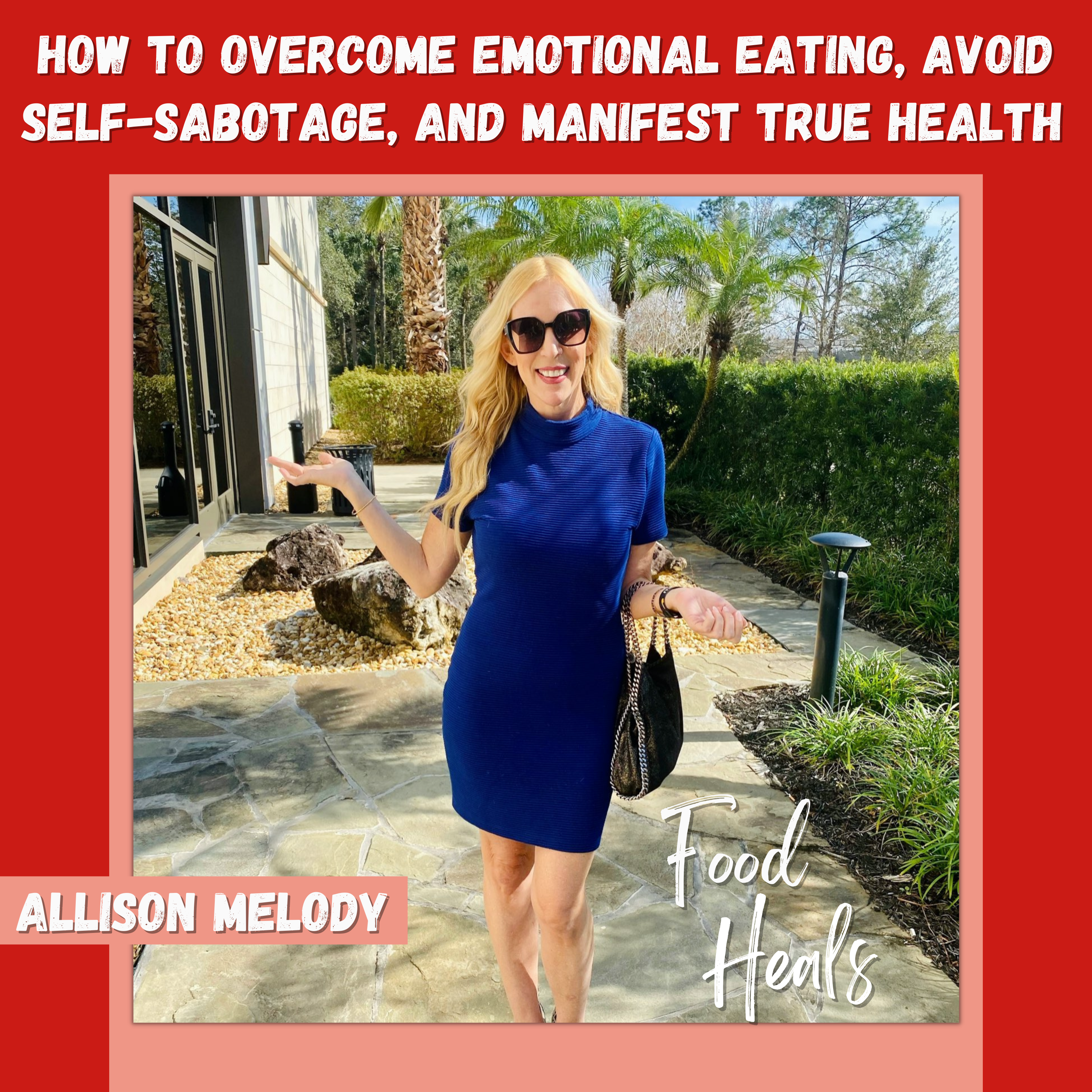 How to Overcome Emotional Eating with a Food and Mood Journal, Avoid Self-Sabotage by Cultivating Self-Love, and Manifest True Health by Setting Healthy Boundaries (Healthy AF: Part 1)